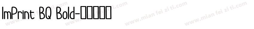 ImPrint BQ Bold字体转换
